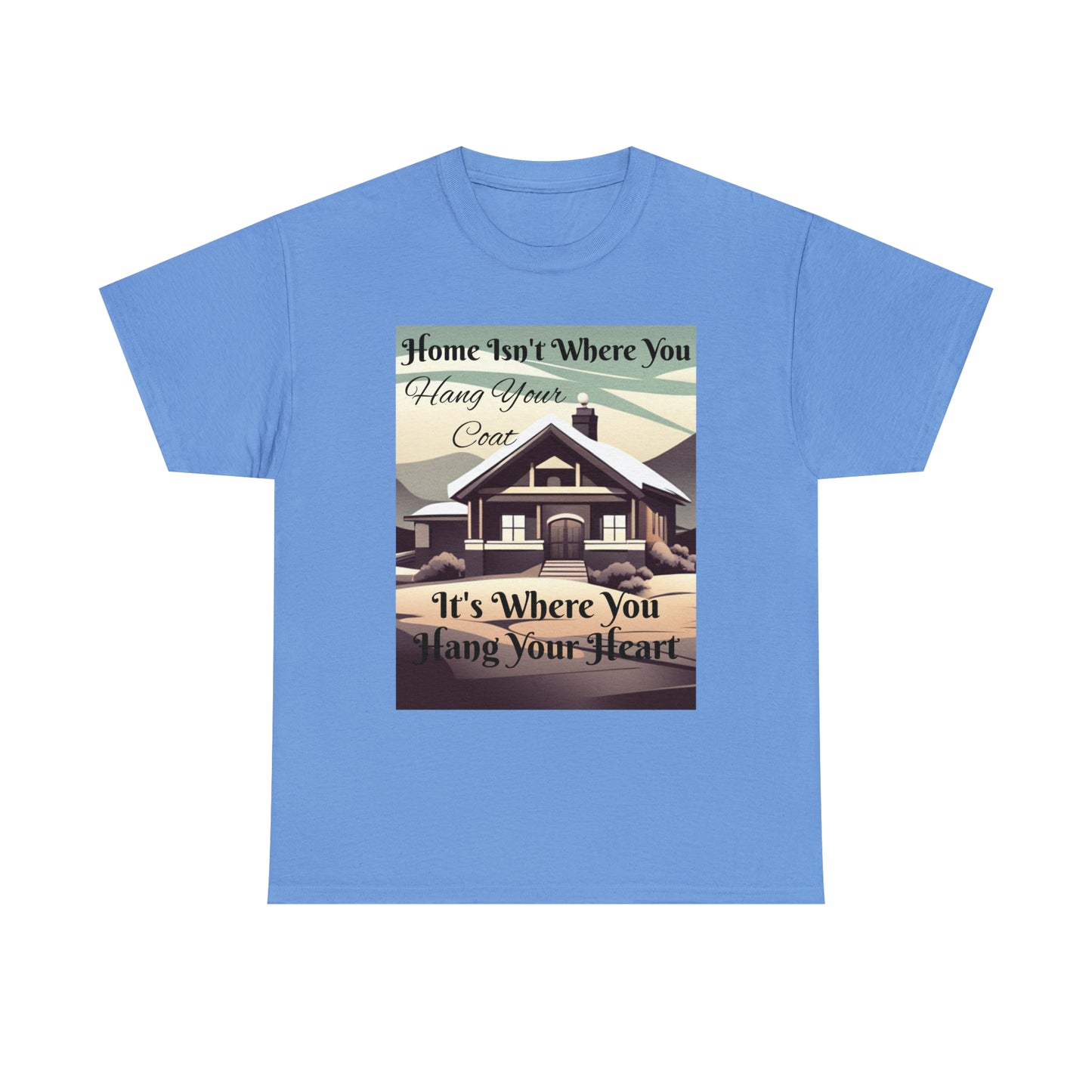 Home Isn't Where You Hang Your Coat T-shirt