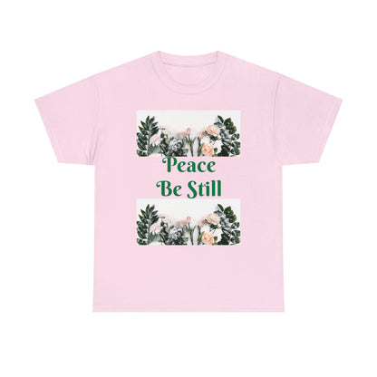 Peace Be Still T-shirts