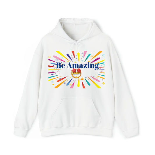 Be Amazing Hooded Sweatshirt