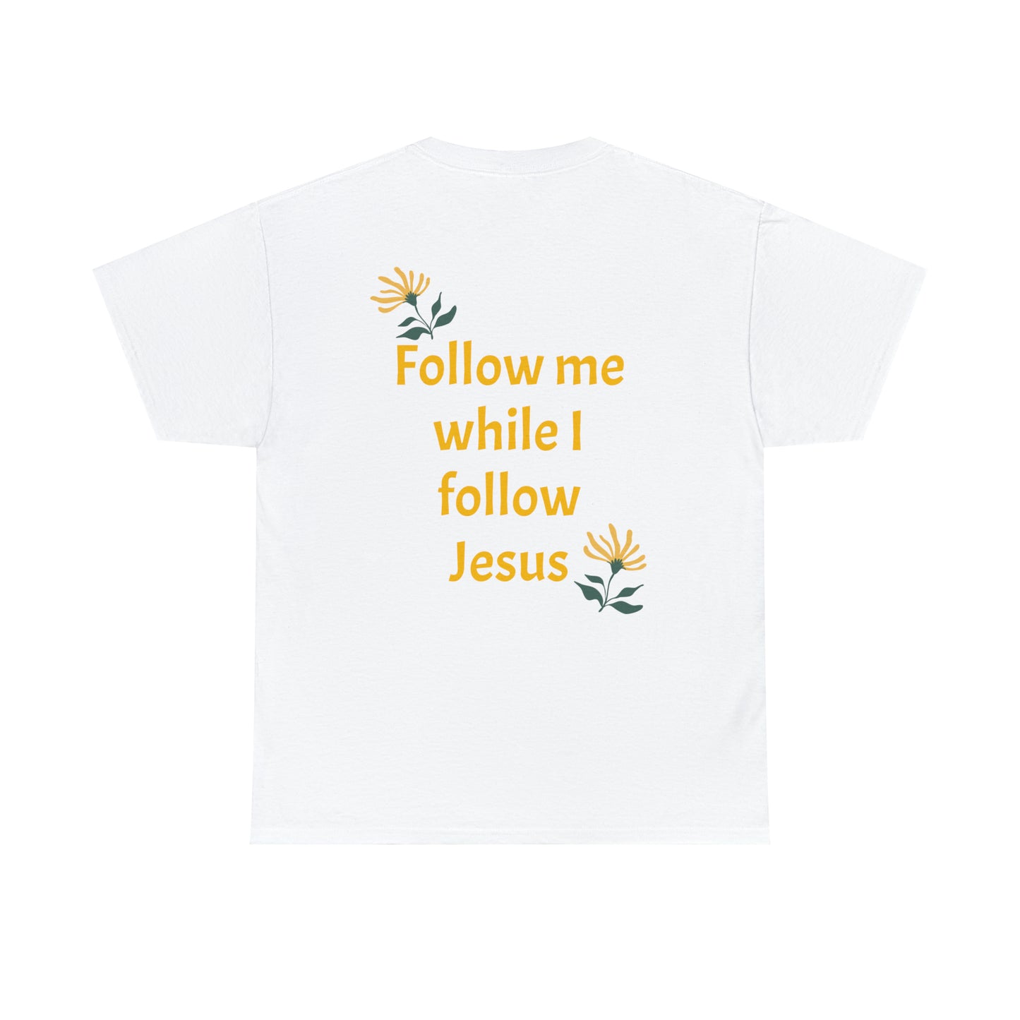 Front: Too Blessed to be Stressed - Back: Follow me while I follow Jesus T-shirt