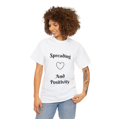 Spreading Love And Positivity T-shirt