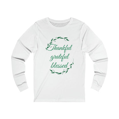 Thankful grateful blessed Unisex Jersey Long Sleeve Tee