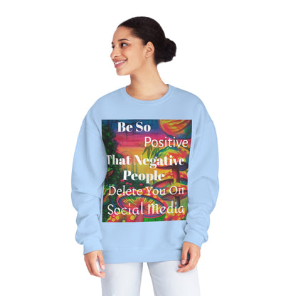 Be Positive Sweatshirt