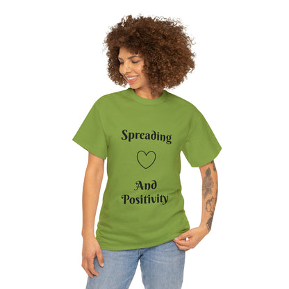 Spreading Love And Positivity T-shirt