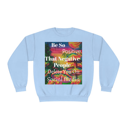 Be Positive Sweatshirt