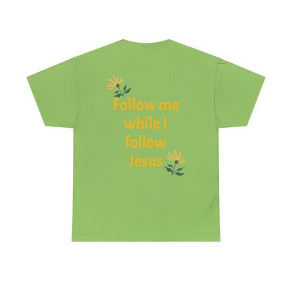 Front: Too Blessed to be Stressed - Back: Follow me while I follow Jesus T-shirt