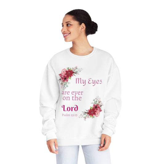 My Eyes are ever on the Lord Sweatshirt