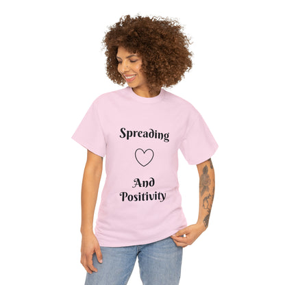 Spreading Love And Positivity T-shirt