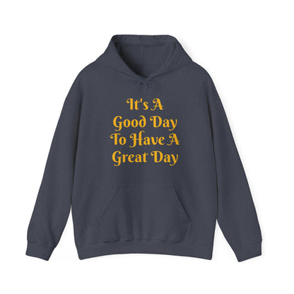 It's A Good Day Hooded Sweatshirt