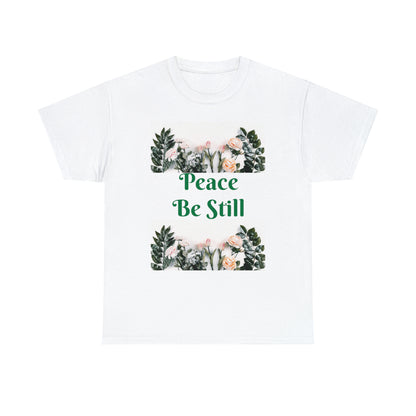 Peace Be Still T-shirts