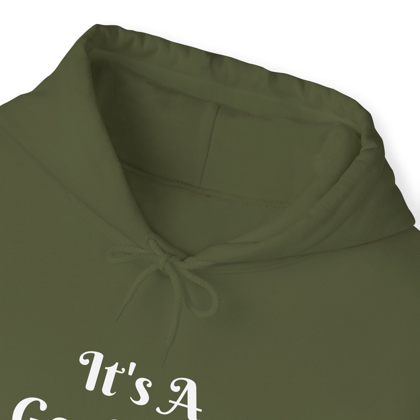 It's A Good Day Hooded Sweatshirt