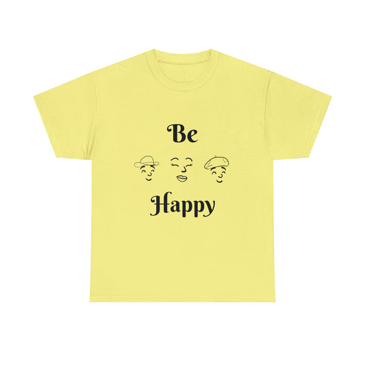 Be Happy T-shirt