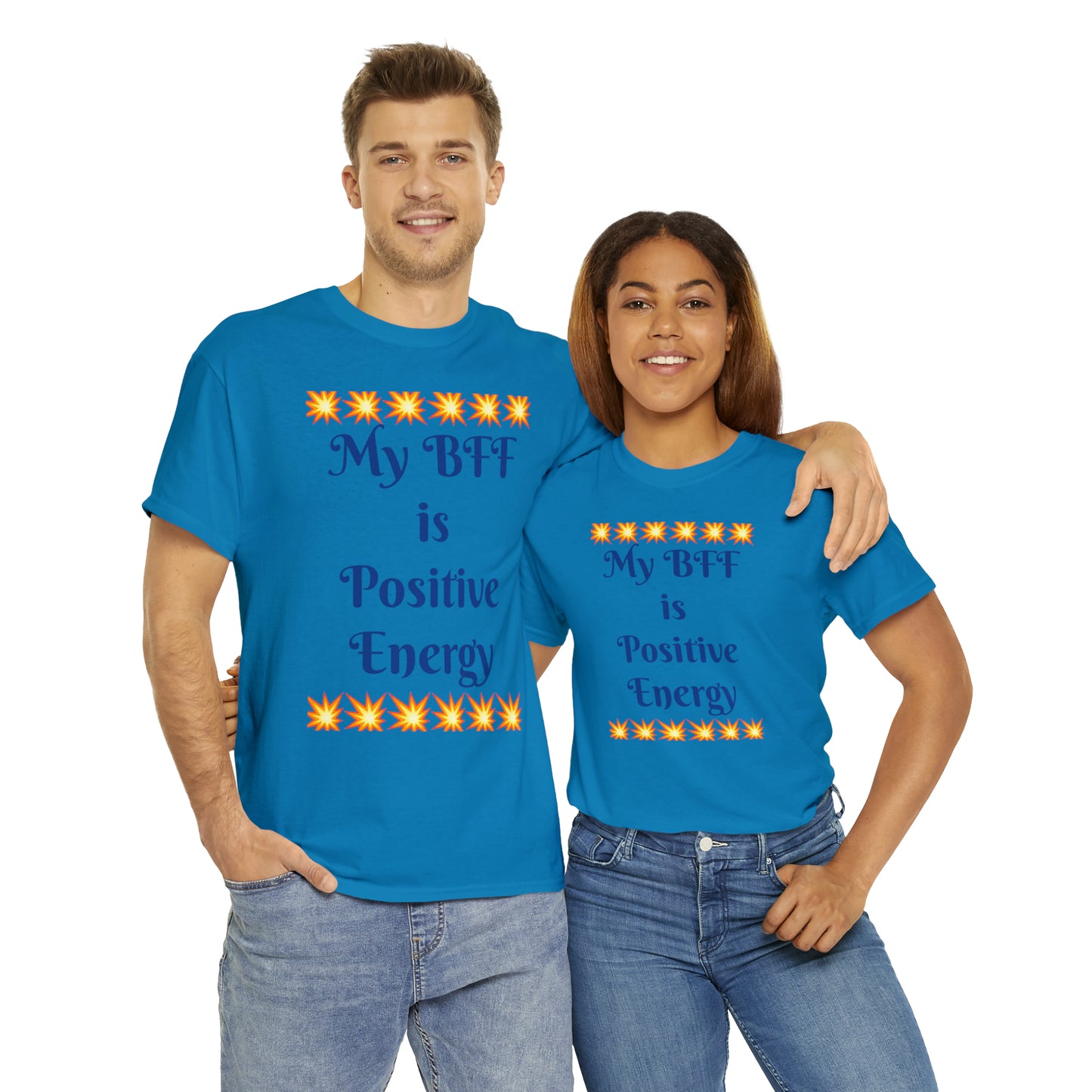 My BFF is Positive Energy Blue T-shirts