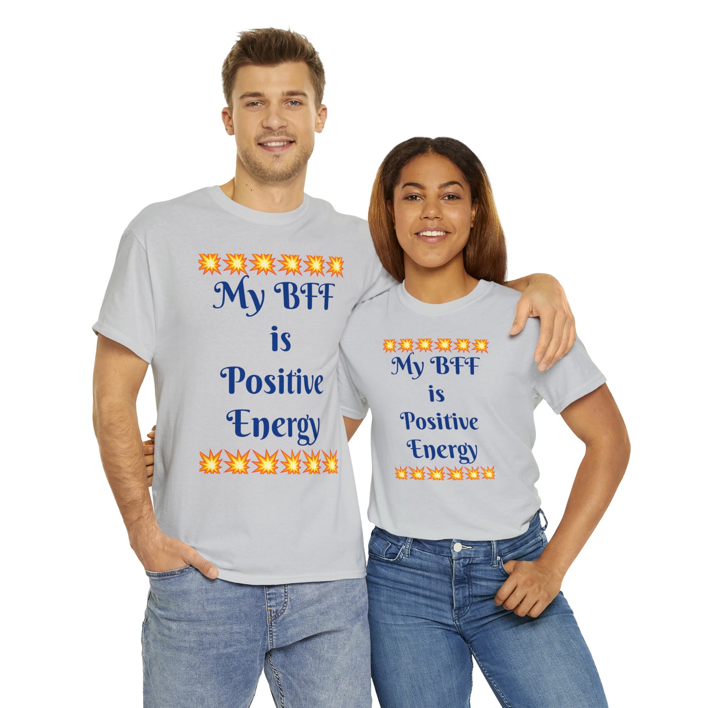 My BFF is Positive Energy Blue T-shirts