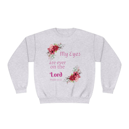 My Eyes are ever on the Lord Sweatshirt