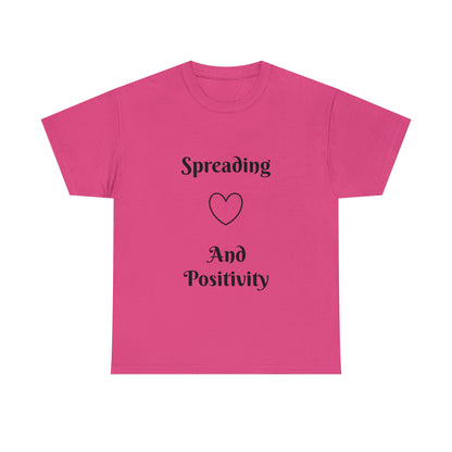 Spreading Love And Positivity T-shirt