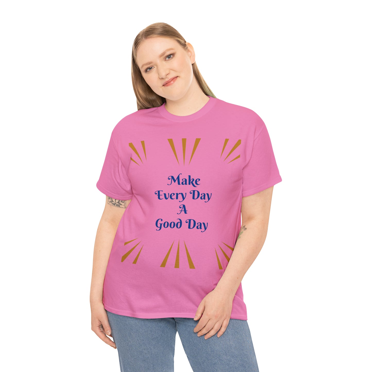 Make Everyday A Good Day T-shirt