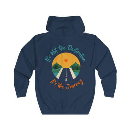 It's Not the Destination It's the Journey Unisex Full Zip Hoodie