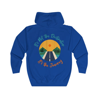 It's Not the Destination It's the Journey Unisex Full Zip Hoodie