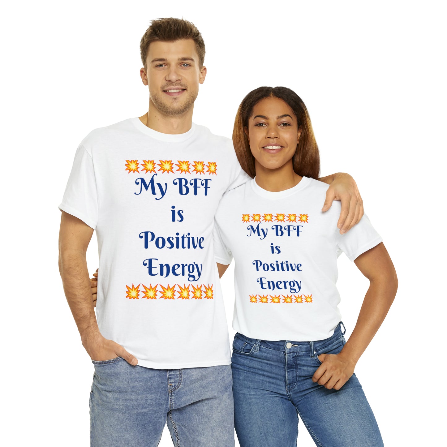 My BFF is Positive Energy Blue T-shirts